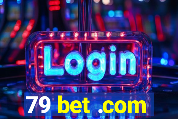 79 bet .com